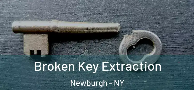  Broken Key Extraction Newburgh - NY
