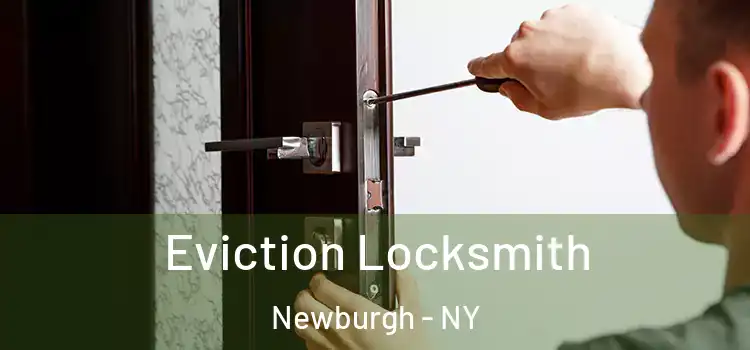  Eviction Locksmith Newburgh - NY