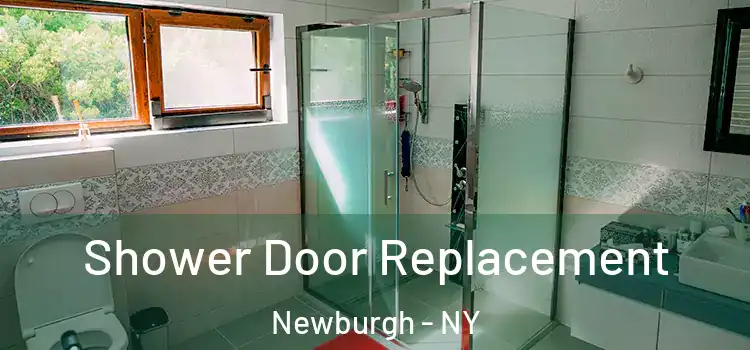 Shower Door Replacement Newburgh - NY